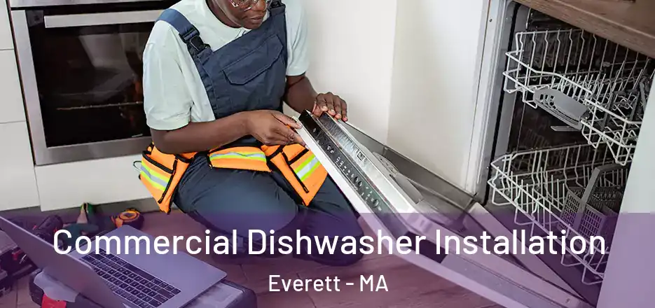  Commercial Dishwasher Installation Everett - MA