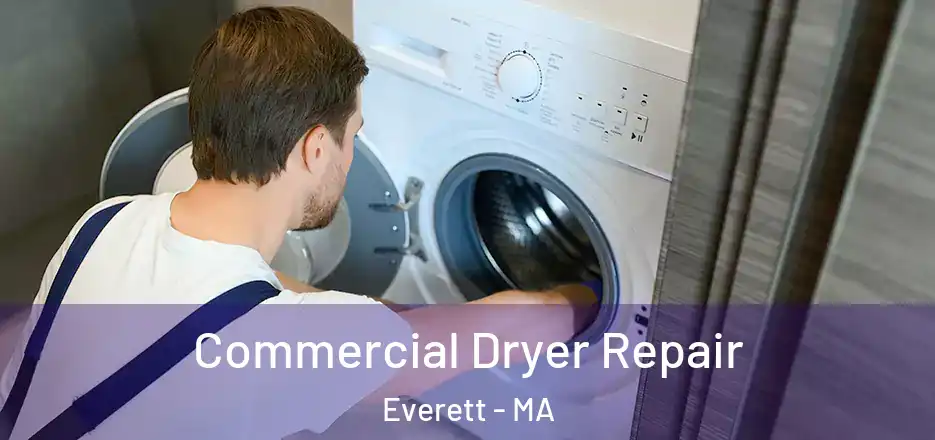 Commercial Dryer Repair Everett - MA