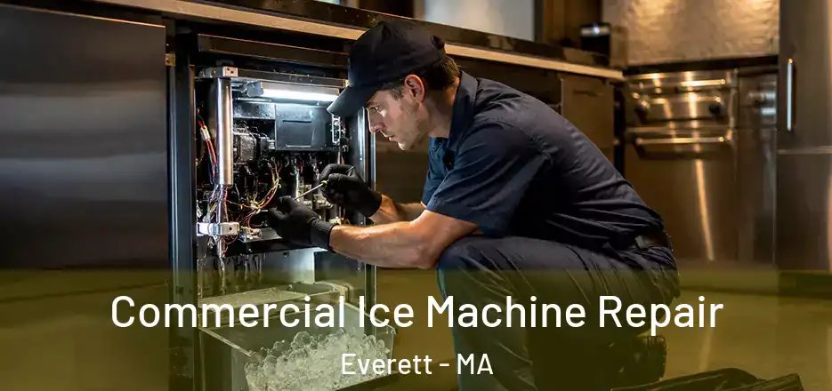 Commercial Ice Machine Repair Everett - MA