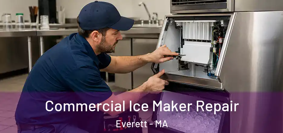 Commercial Ice Maker Repair Everett - MA