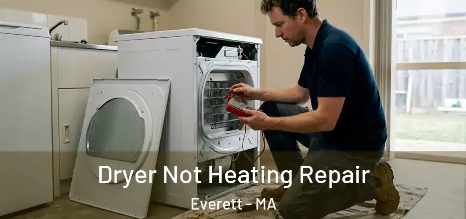 Dryer Not Heating Repair Everett - MA