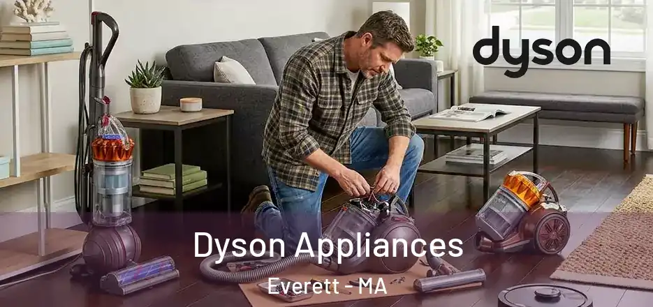 Dyson Appliances Everett - MA