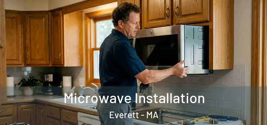  Microwave Installation Everett - MA