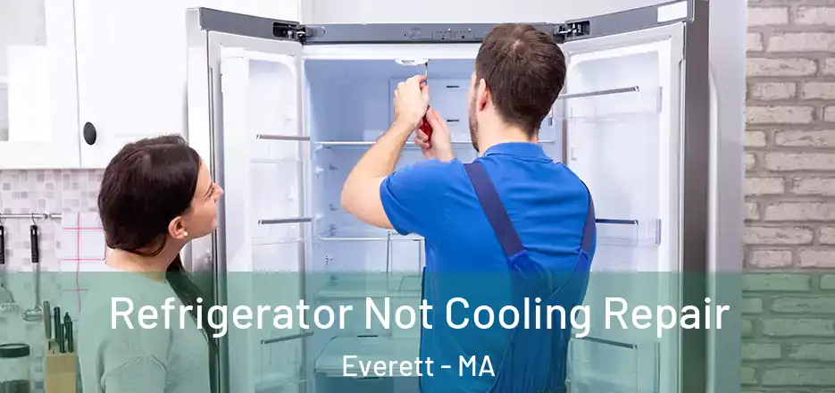 Refrigerator Not Cooling Repair Everett - MA