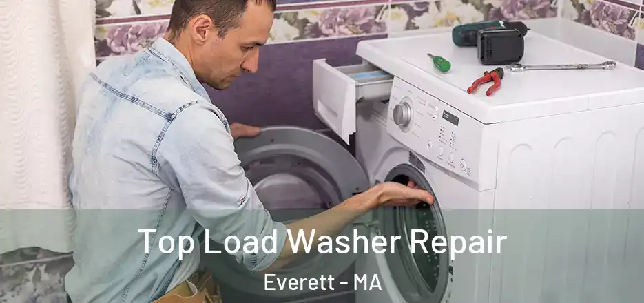 Top Load Washer Repair Everett - MA