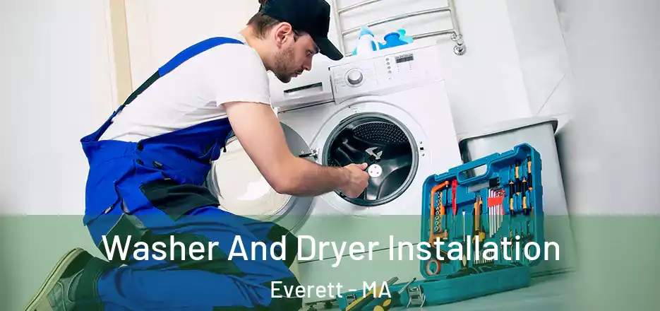 Washer And Dryer Installation Everett - MA